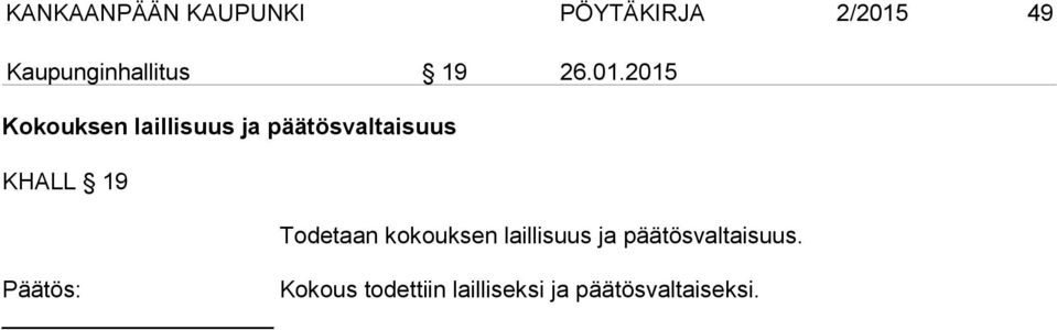 2015 Kokouksen laillisuus ja päätösvaltaisuus KHALL 19