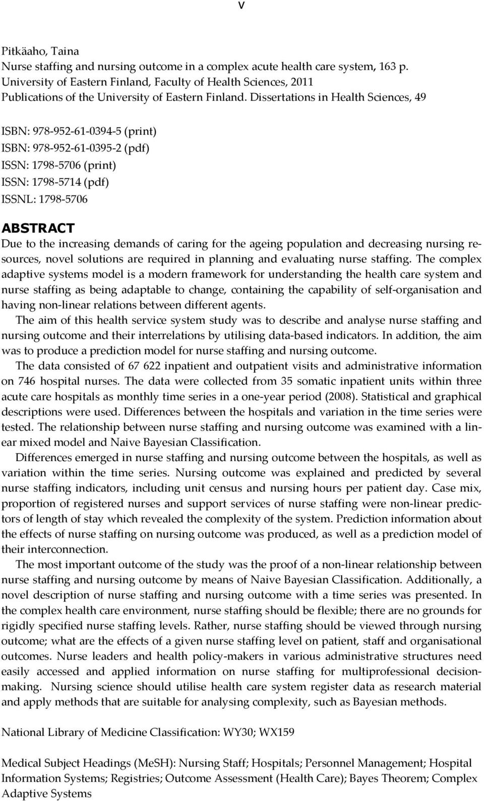 Dissertations in Health Sciences, 49 ISBN: 978-952-61-0394-5 (print) ISBN: 978-952-61-0395-2 (pdf) ISSN: 1798-5706 (print) ISSN: 1798-5714 (pdf) ISSNL: 1798-5706 ABSTRACT Due to the increasing