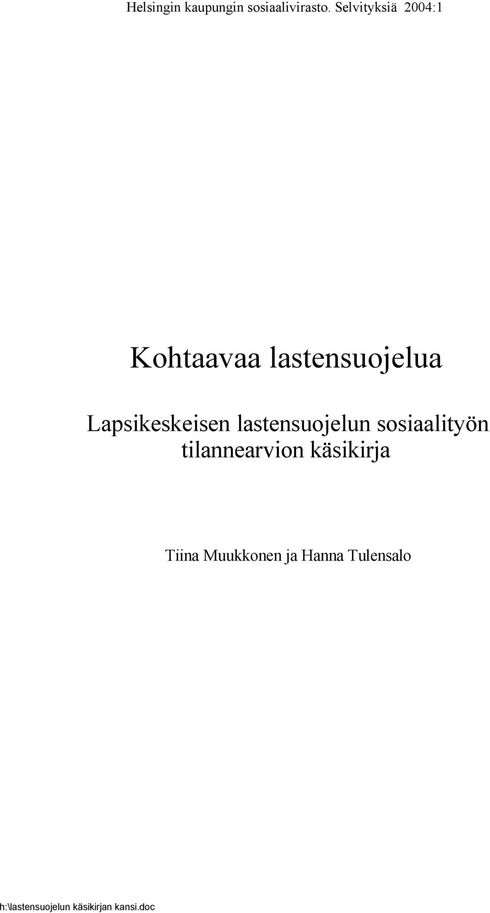 Lapsikeskeisen lastensuojelun sosiaalityön