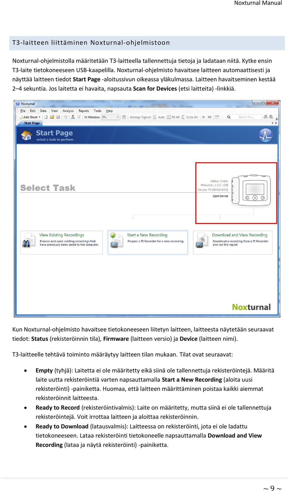 Jos laitetta ei havaita, napsauta Scan for Devices (etsi laitteita) -linkkiä.