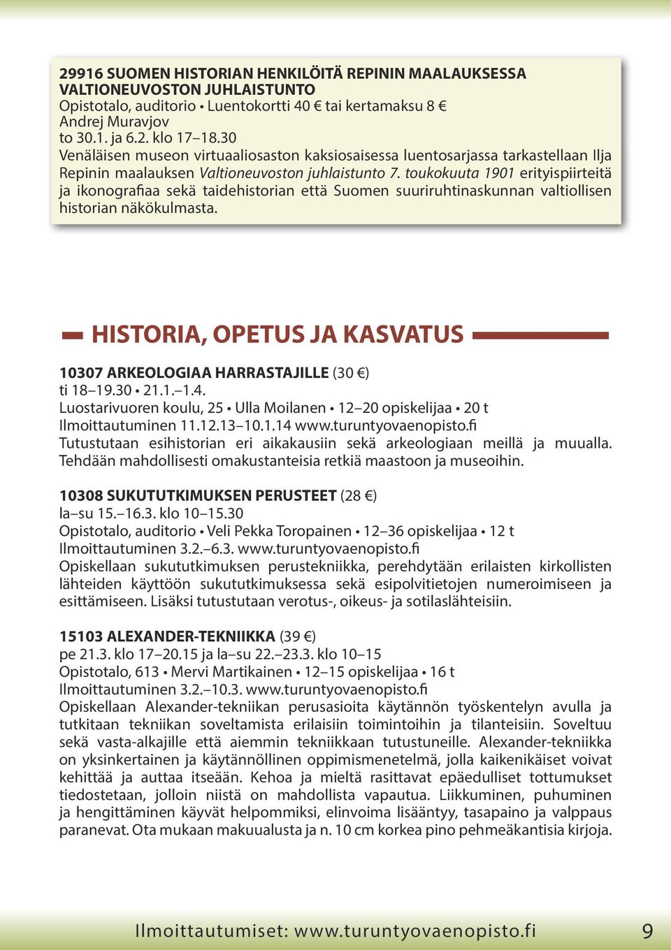 toukokuuta 1901 erityispiirteitä ja ikonografiaa sekä taidehistorian että Suomen suuriruhtinaskunnan valtiollisen historian näkökulmasta.