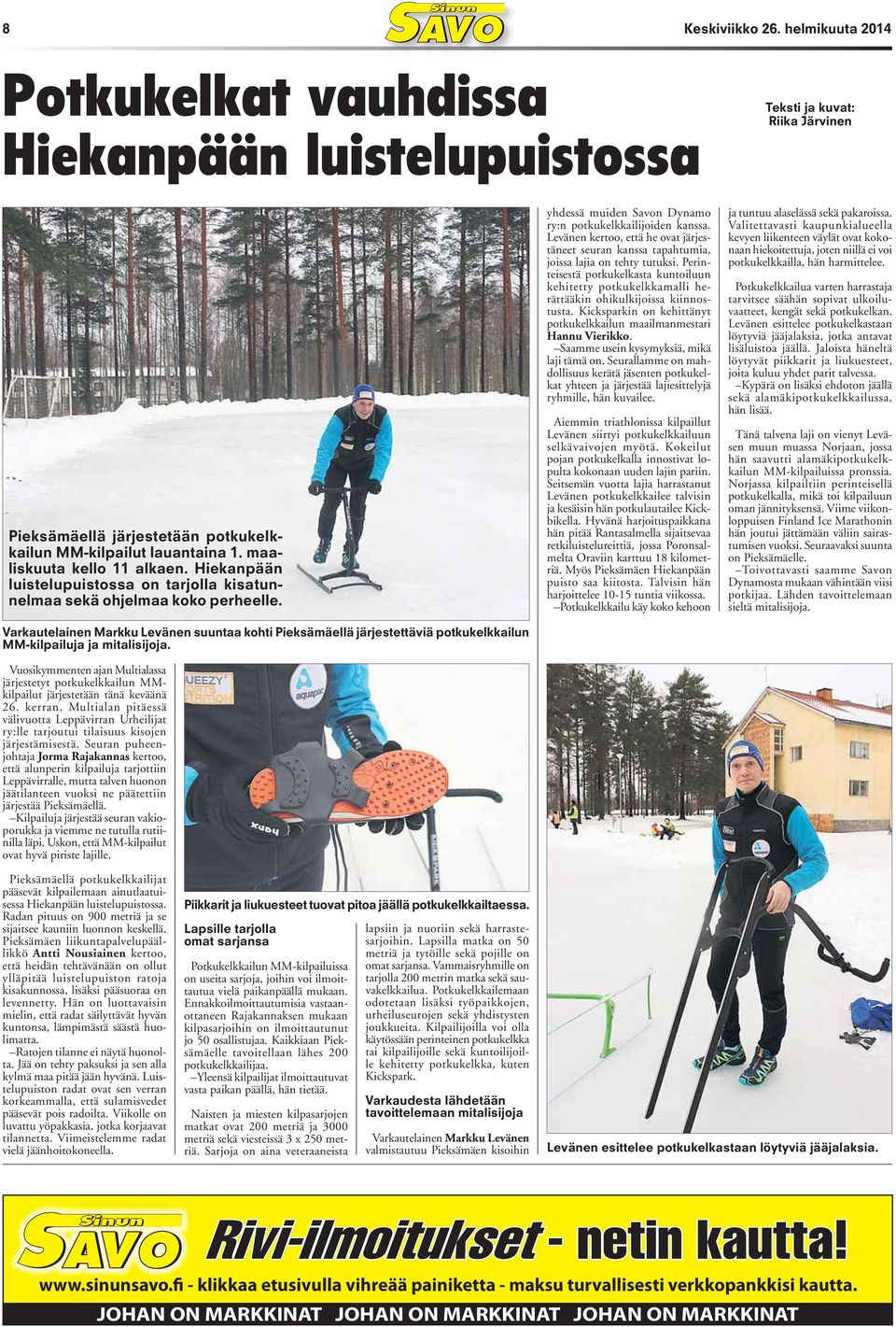 Varkautelainen Markku Levänen suuntaa kohti Pieksämäellä järjestettäviä potkukelkkailun MM-kilpailuja ja mitalisijoja.