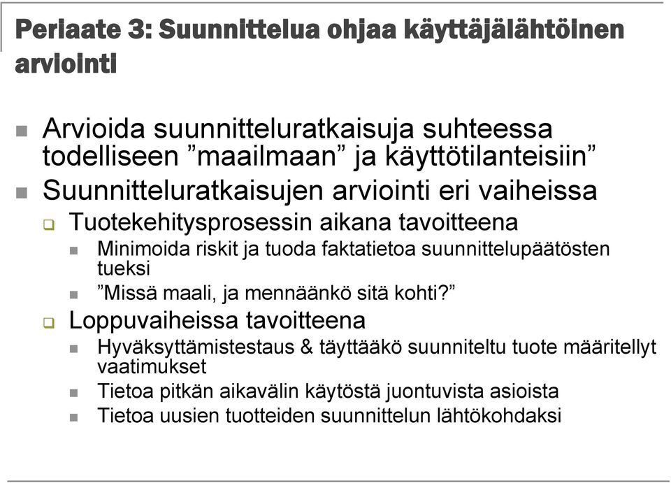 faktatietoa suunnittelupäätösten tueksi Missä maali, ja mennäänkö sitä kohti?