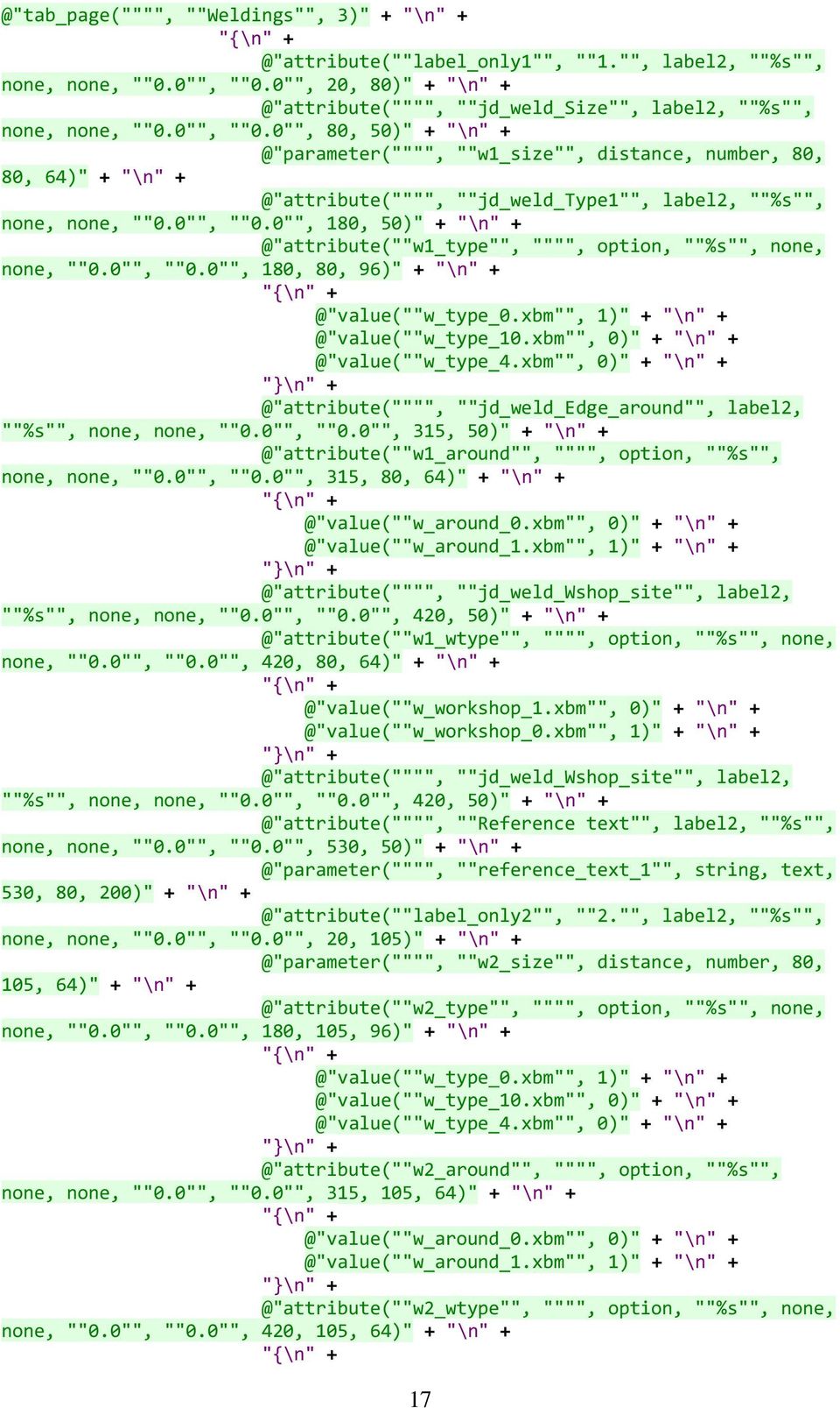 0"", 80, 50)" + "\n" + @"parameter("""", ""w1_size"", distance, number, 80, 80, 64)" + "\n" + @"attribute("""", ""jd_weld_type1"", label2, ""%s"", none, none, ""0.0"", ""0.