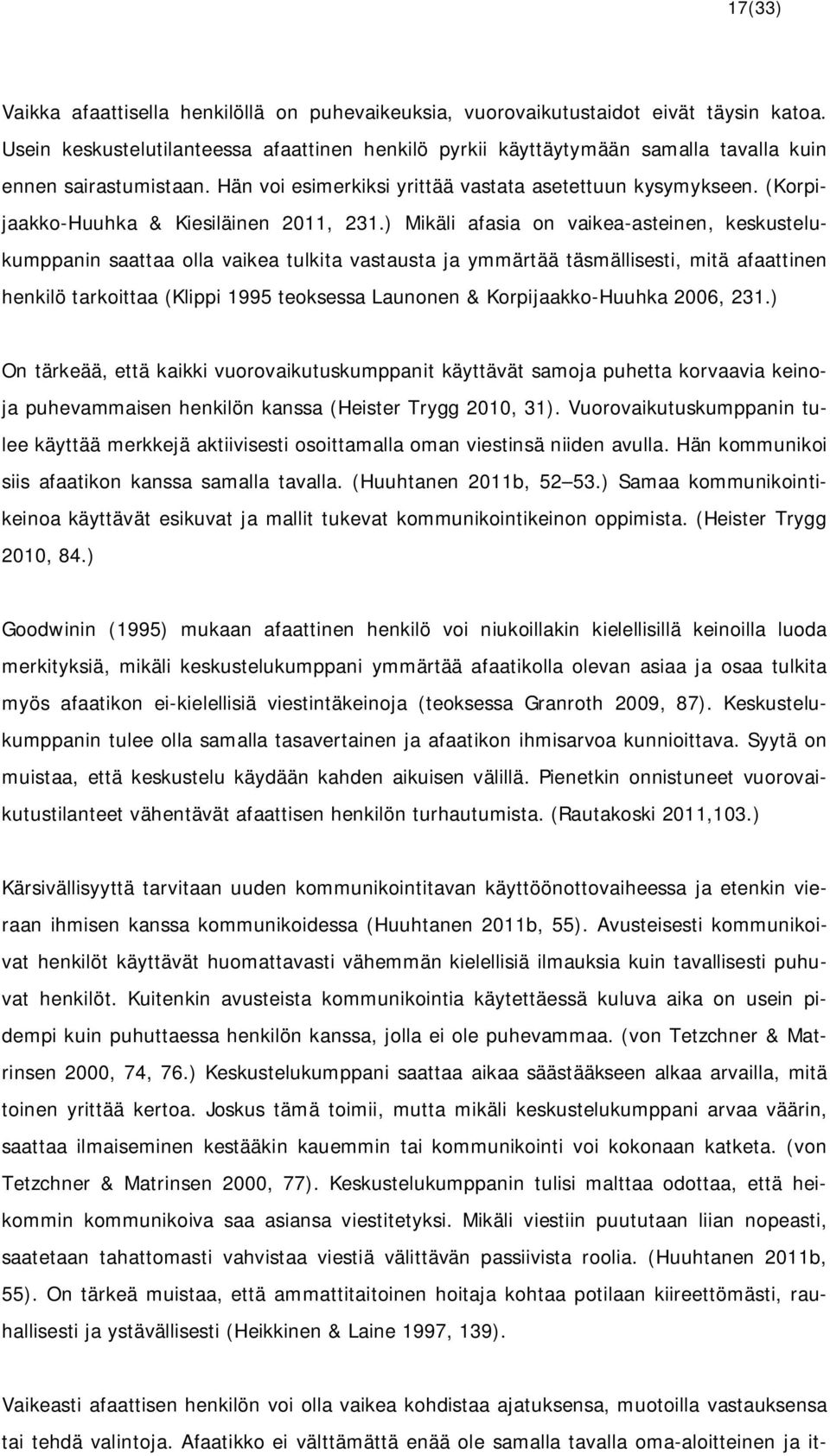 (Korpijaakko-Huuhka & Kiesiläinen 2011, 231.
