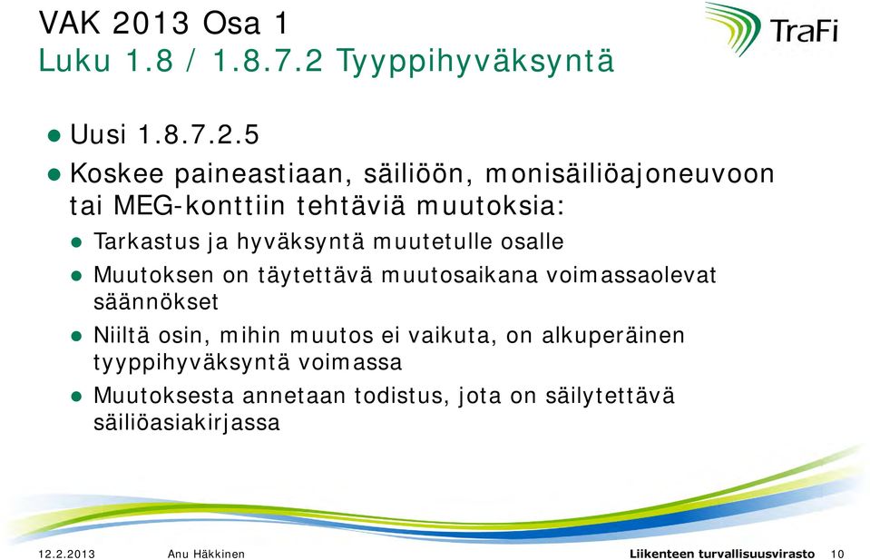 Tyyppihyväksyntä Uusi 1.8.7.2.