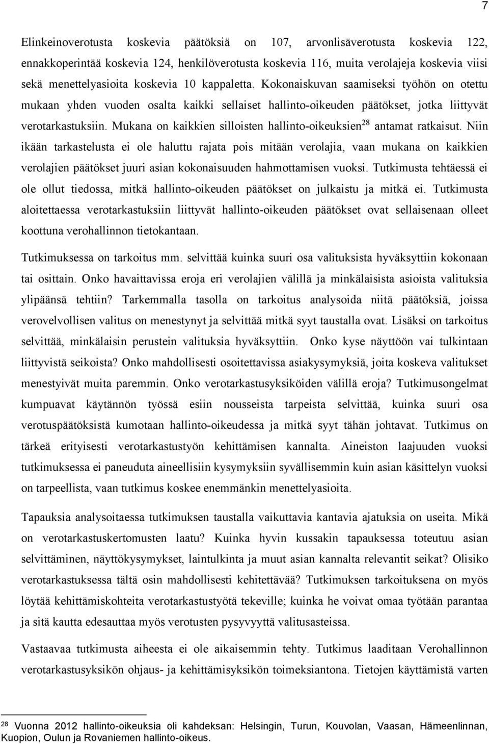 Mukana on kaikkien silloisten hallinto-oikeuksien 28 antamat ratkaisut.