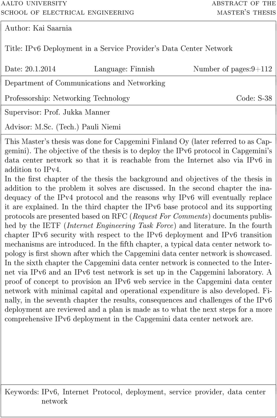 ) Pauli Niemi This Master's thesis was done for Capgemini Finland Oy (later referred to as Capgemini).