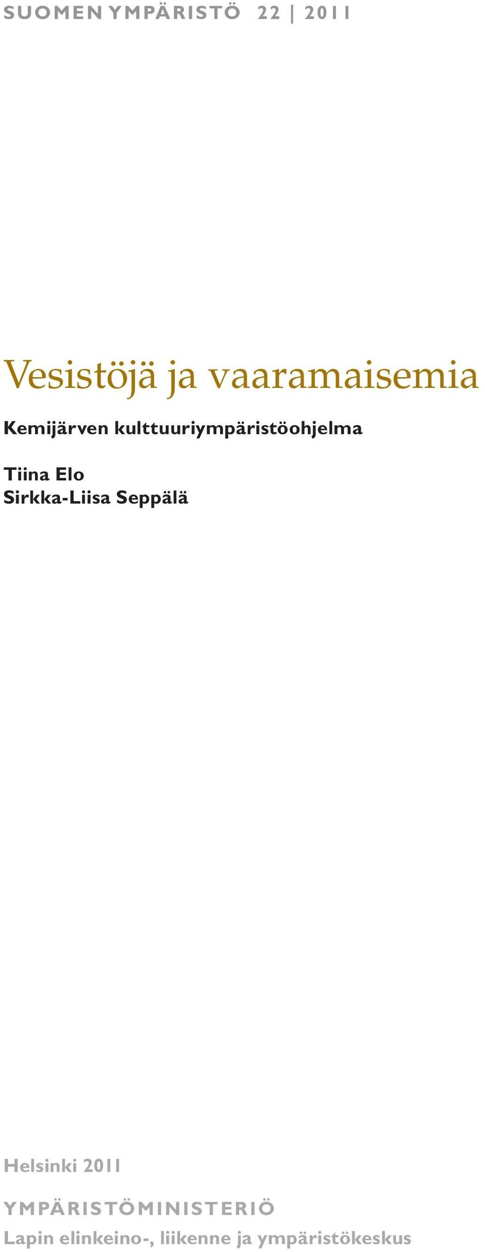 kulttuuriympäristöohjelma Tiina Elo Sirkka-Liisa