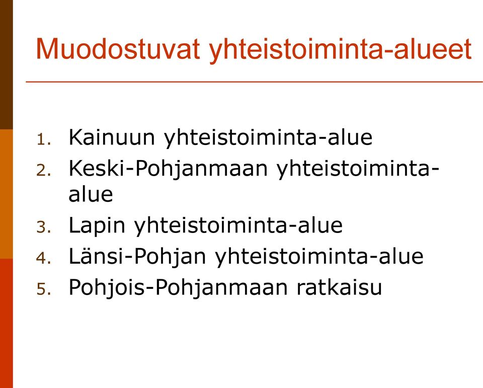 Keski-Pohjanmaan yhteistoimintaalue 3.