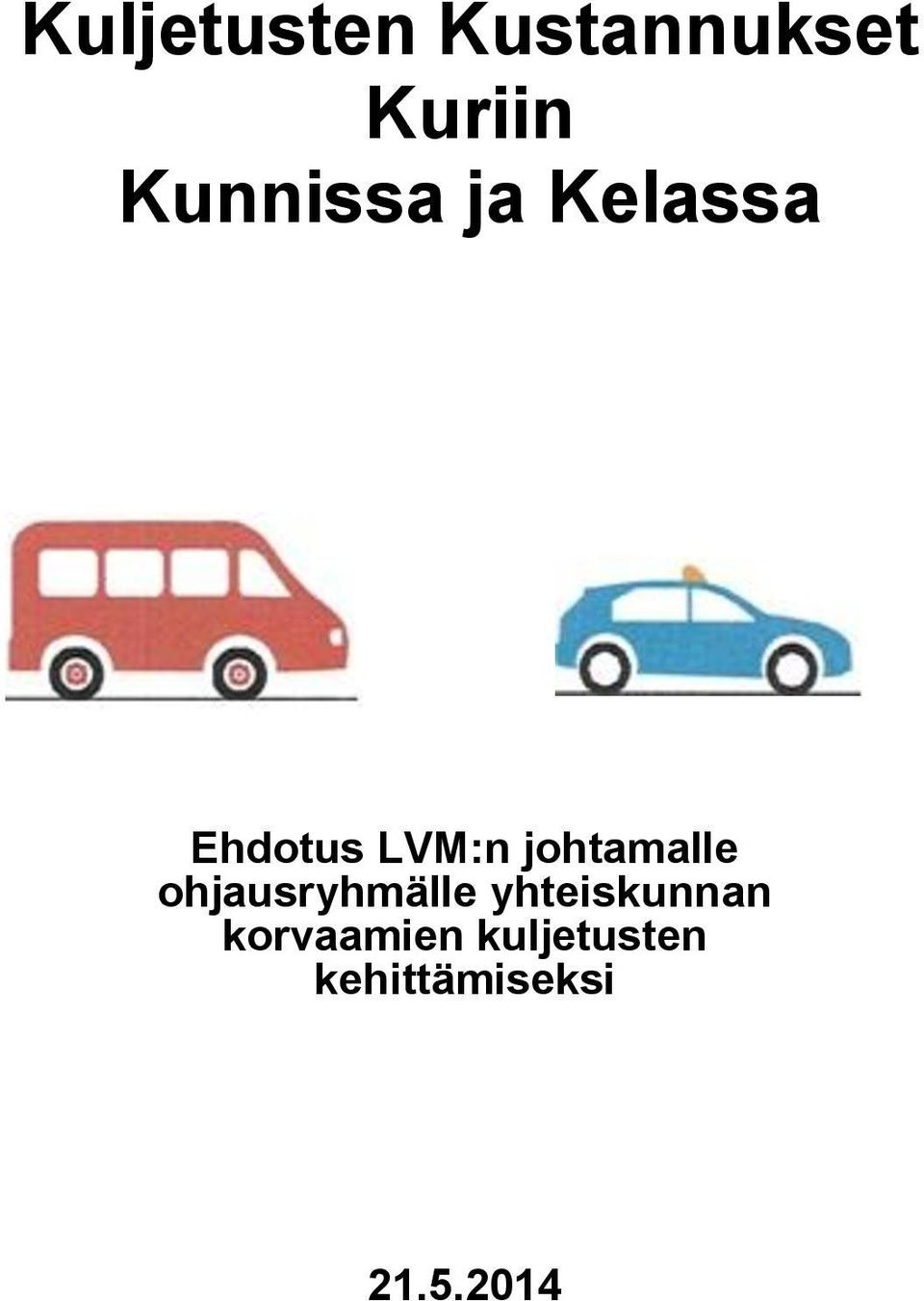 johtamalle ohjausryhmälle