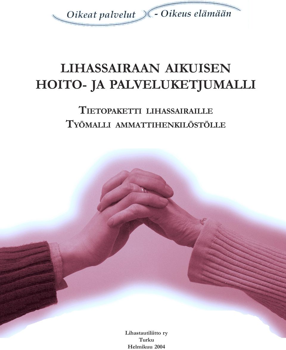 TYÖMALLI LIHASSAIRAILLE