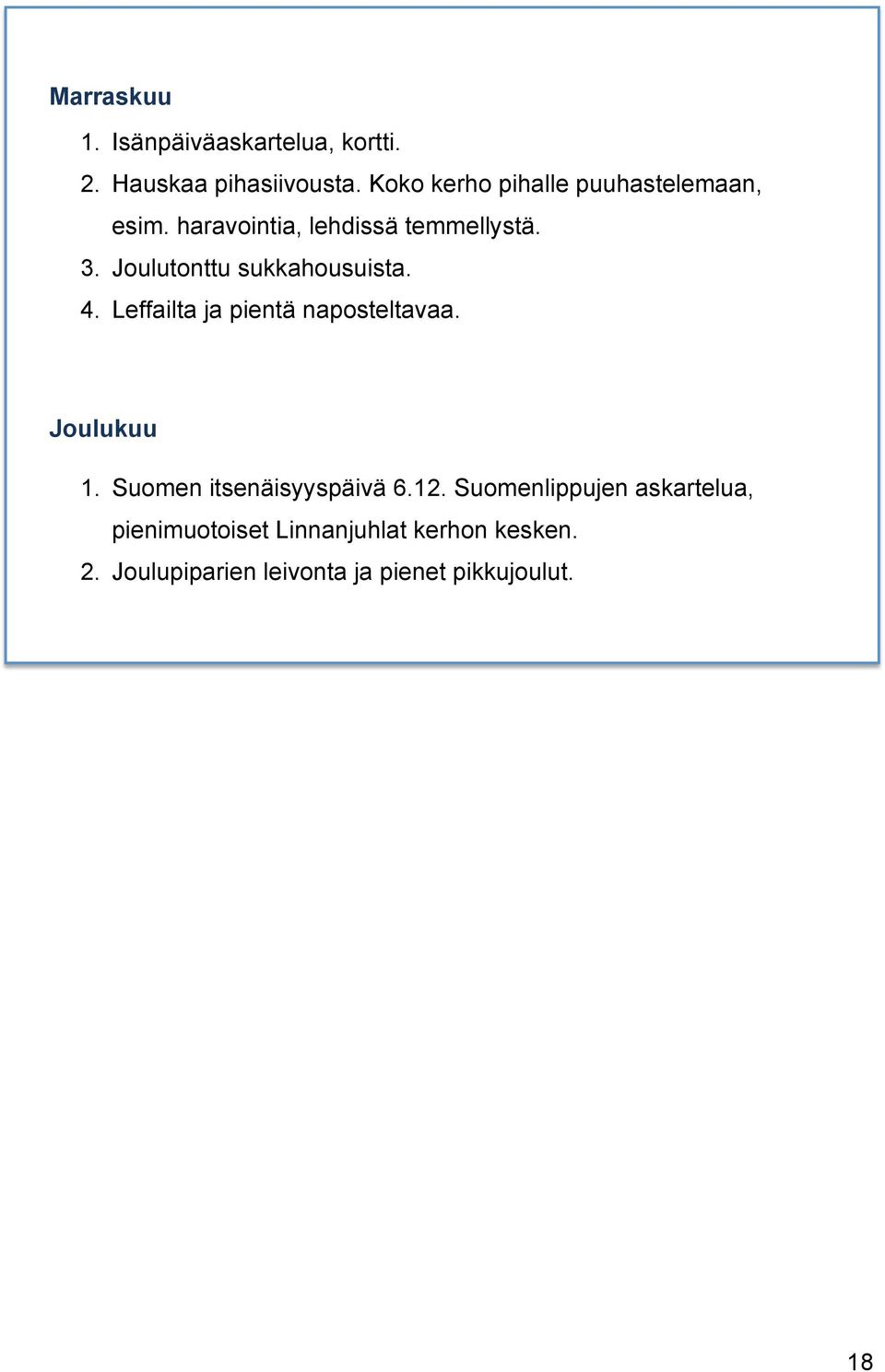 Joulutonttu sukkahousuista. 4. Leffailta ja pientä naposteltavaa. Joulukuu 1.