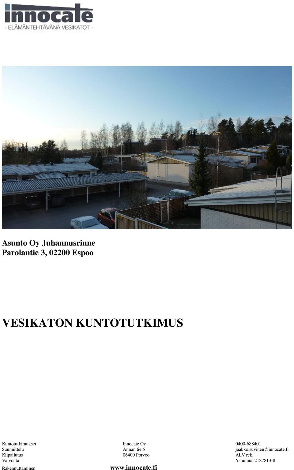 VESIKATON KUNTOTUTKIMUS