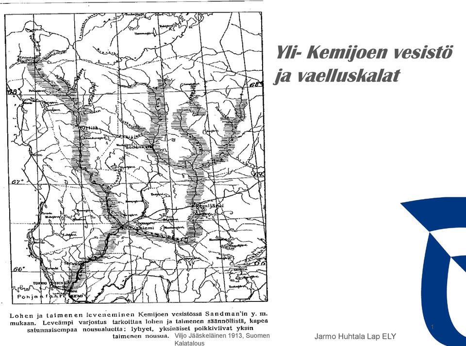Jääskeläinen 1913, Suomen