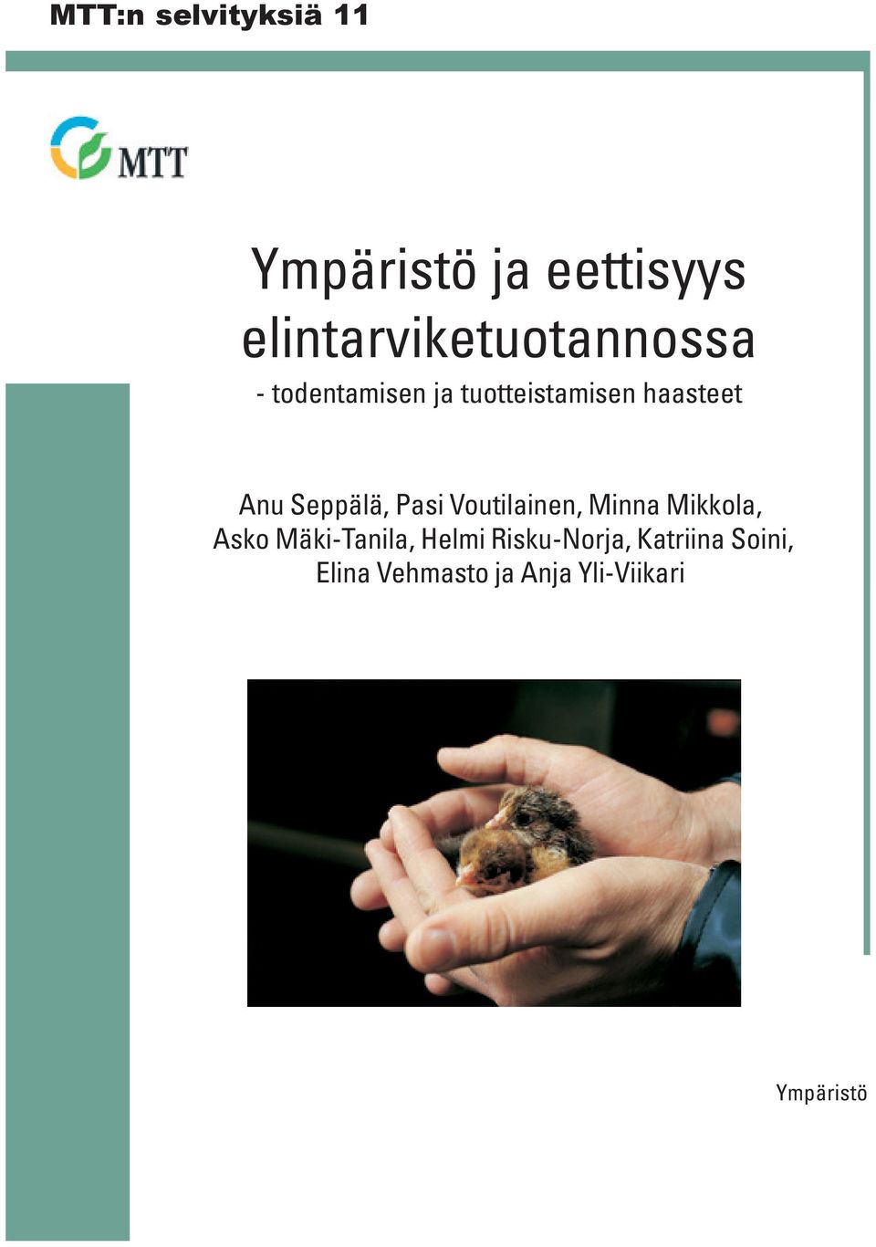 haasteet Anu Seppälä, Pasi Voutilainen, Minna Mikkola, Asko