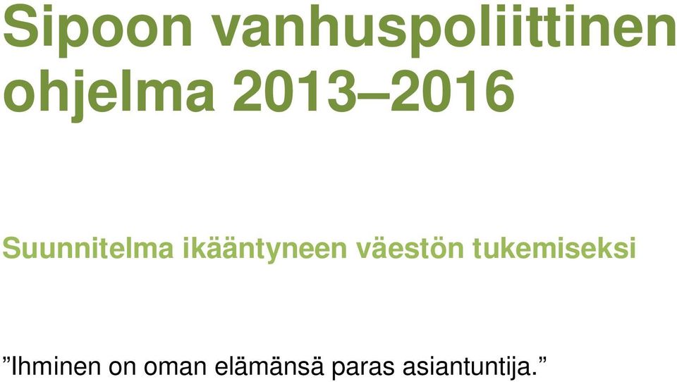 ikääntyneen väestön tukemiseksi