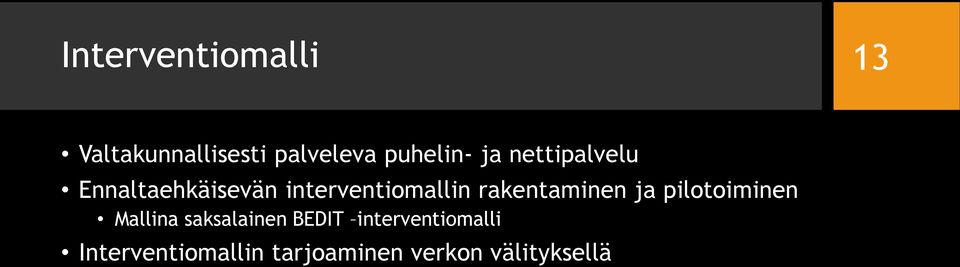 rakentaminen ja pilotoiminen Mallina saksalainen BEDIT