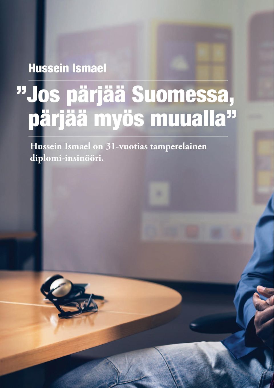 Hussein Ismael on 31-vuotias