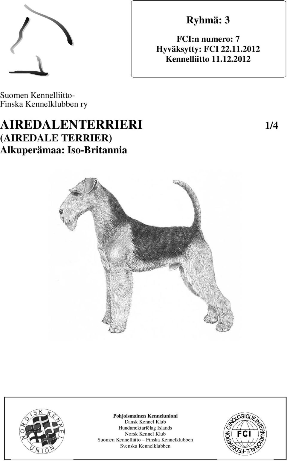 2012 Suomen Kennelliitto- Finska Kennelklubben ry AIREDALENTERRIERI 1/4 (AIREDALE