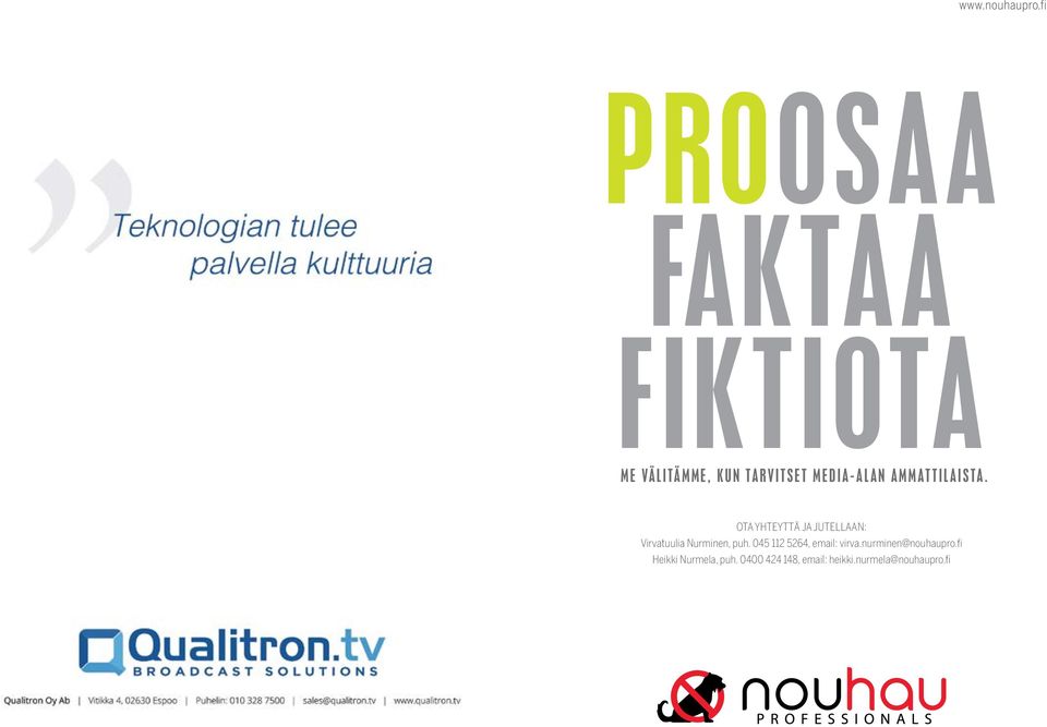 045 112 5264, email: virva.nurminen@nouhaupro.