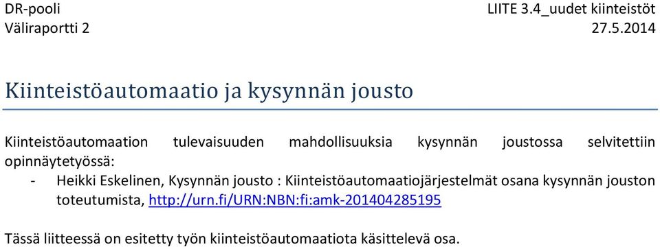Kysynnän jousto : Kiinteistöautomaatiojärjestelmät osana kysynnän jouston toteutumista,