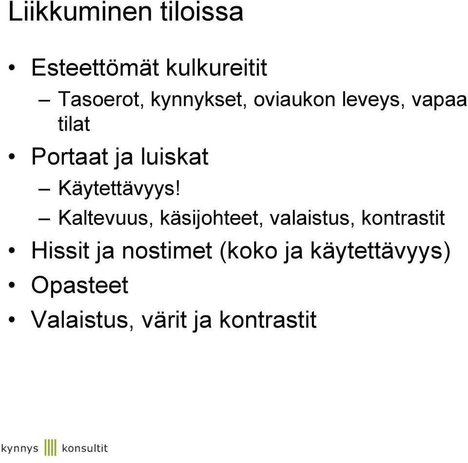 Käytettävyys!