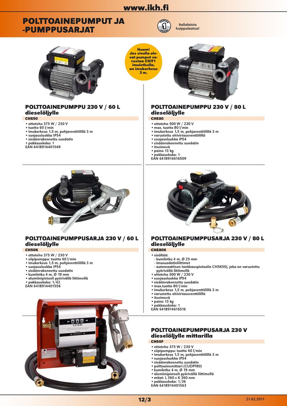 POLTTOAINEPUMPPU 230 V / 80 L dieselöljylle CHE80 ottoteho 500 W / 230 V max.