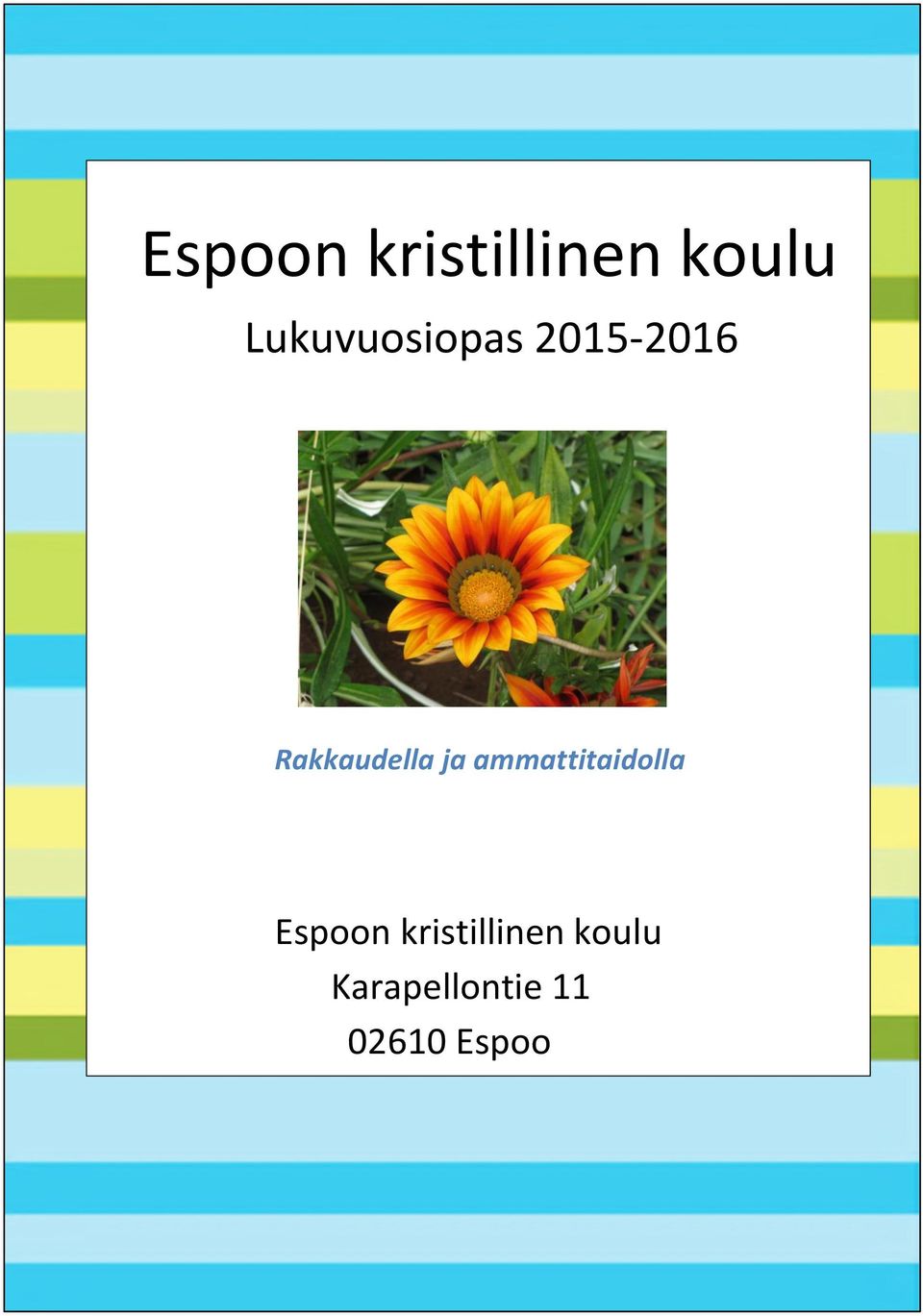 kristillinen koulu Karapellontie 11 02610 Espoo