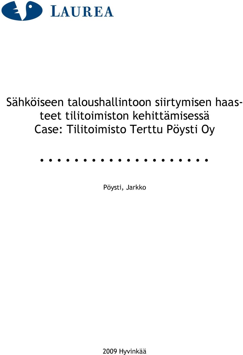 kehittämisessä Case: Tilitoimisto