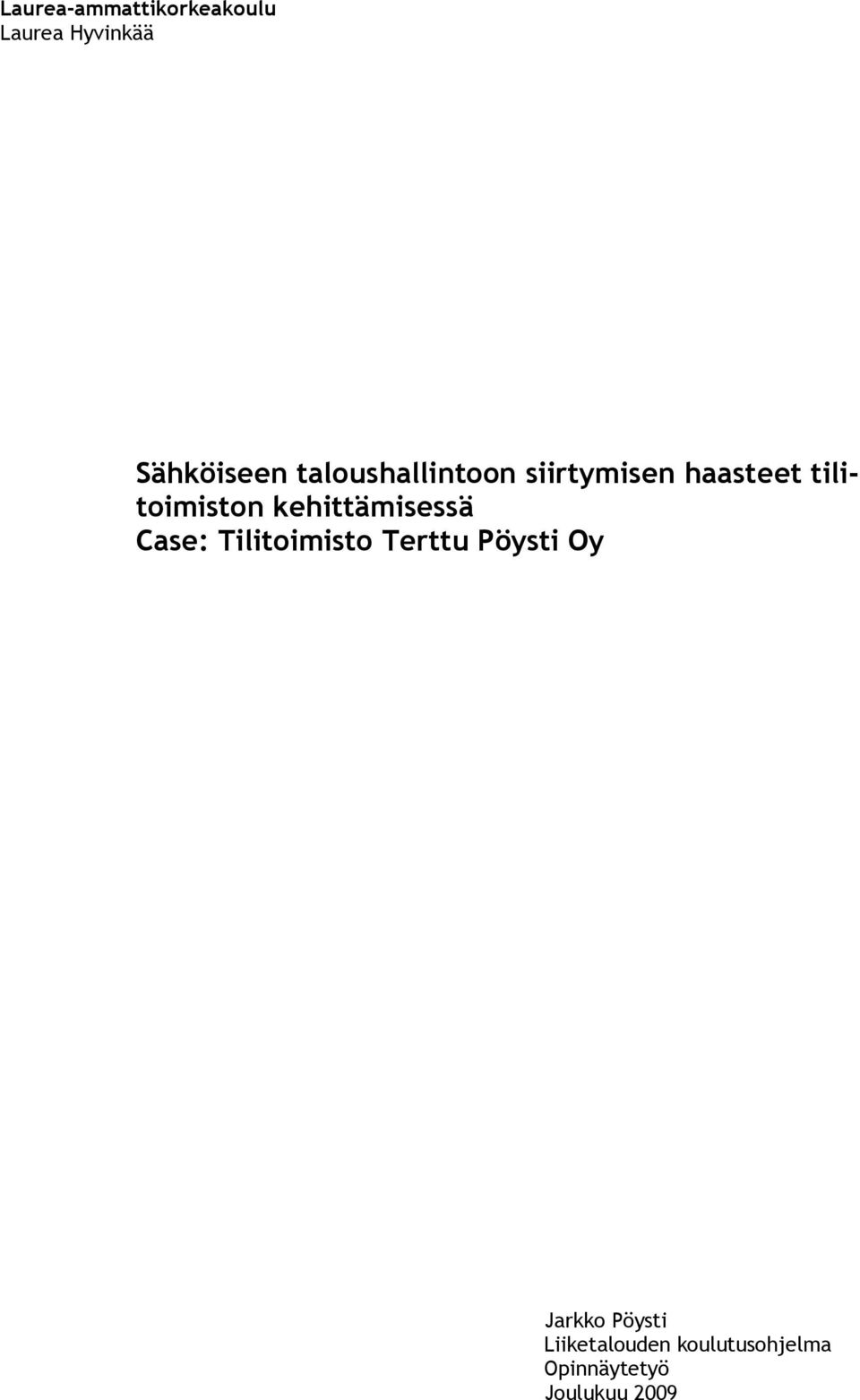 kehittämisessä Case: Tilitoimisto Terttu Pöysti Oy