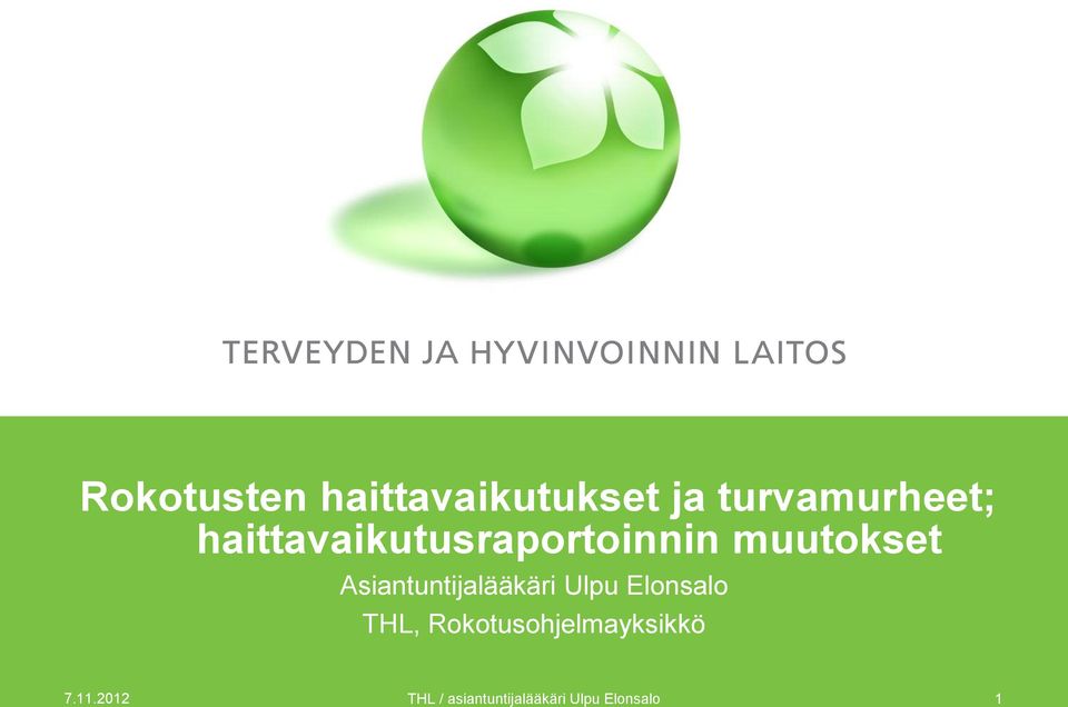 Asiantuntijalääkäri Ulpu Elonsalo THL,
