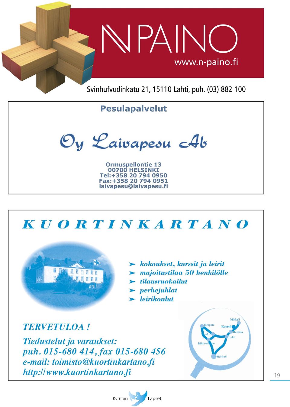 0950 Fax:+358 20 794 0951 laivapesu@laivapesu.fi TERVETULOA!