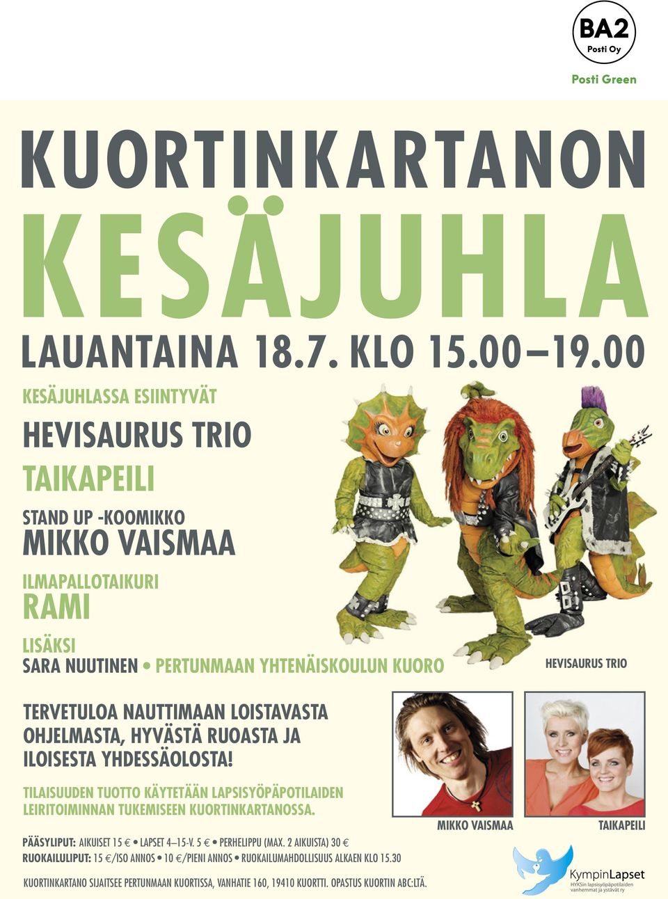 TERVETULOA NAUTTIMAAN LOISTAVASTA OHJELMASTA, HYVÄSTÄ RUOASTA JA ILOISESTA YHDESSÄOLOSTA!