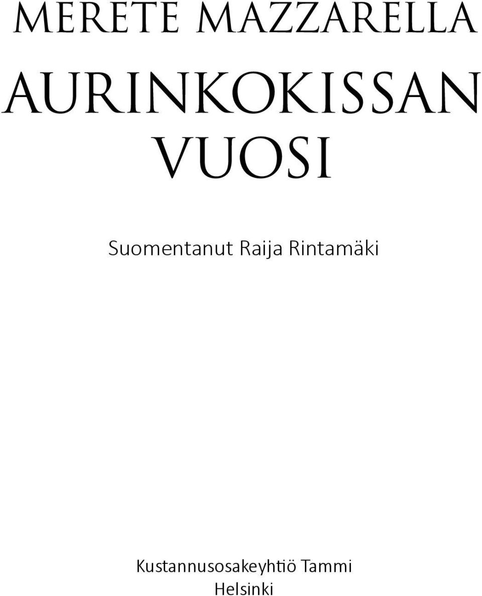 Suomentanut Raija