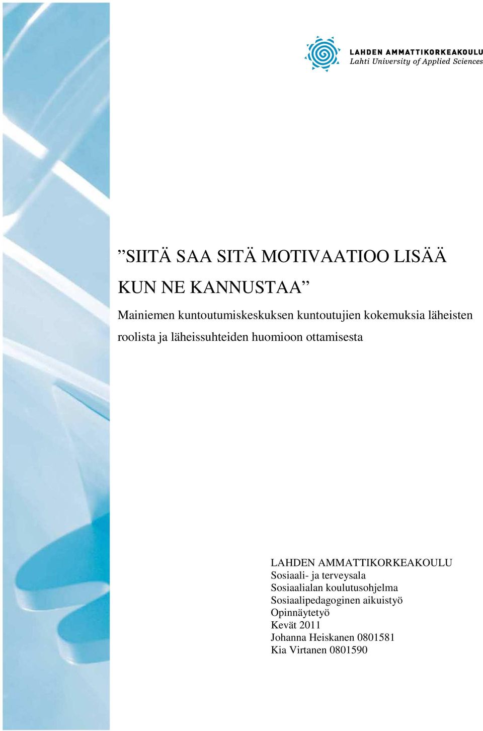 LAHDEN AMMATTIKORKEAKOULU Sosiaali- ja terveysala Sosiaalialan koulutusohjelma