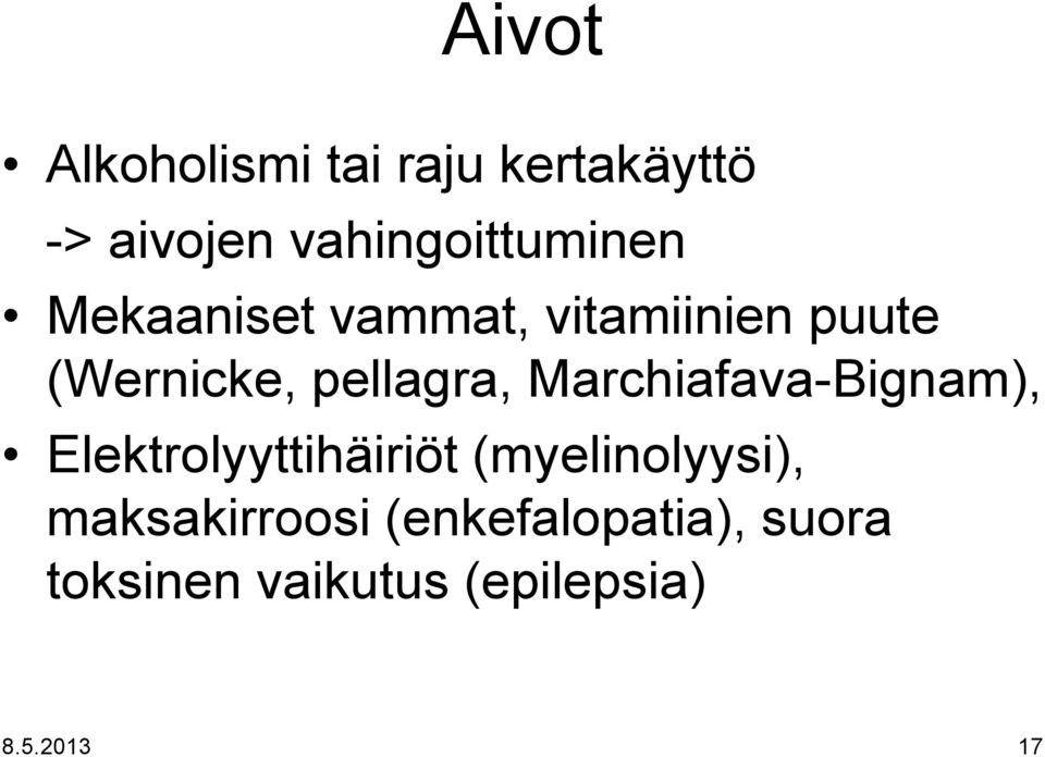 pellagra, Marchiafava-Bignam), Elektrolyyttihäiriöt