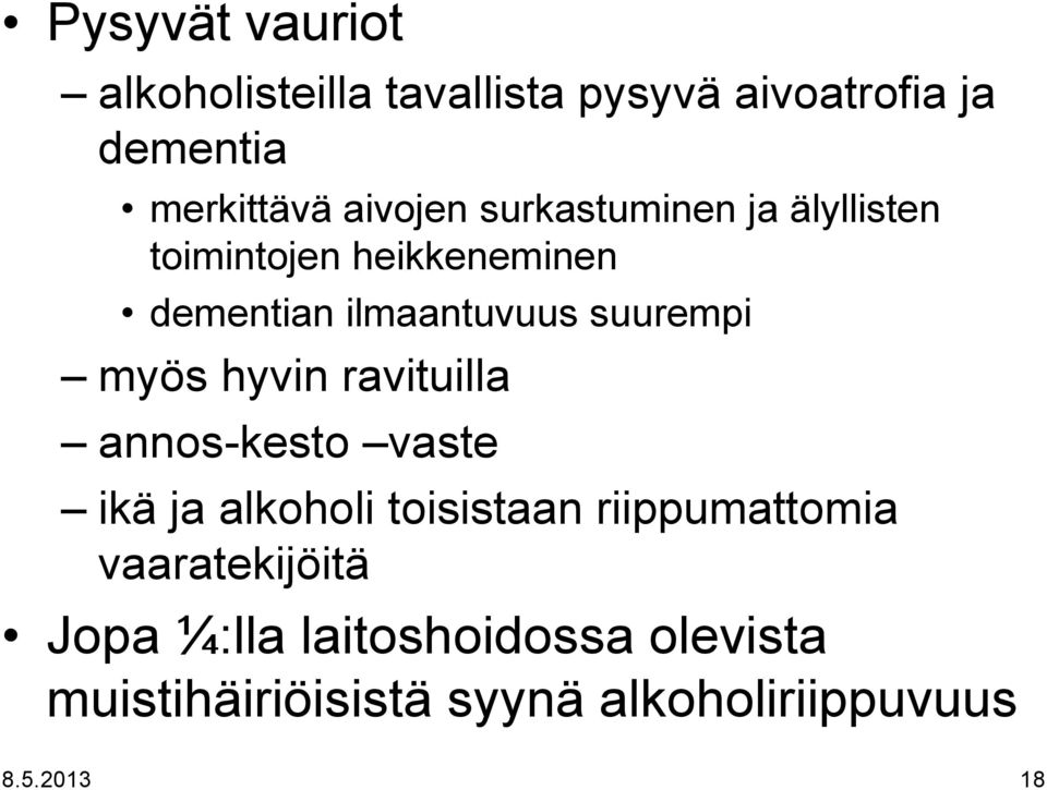 suurempi myös hyvin ravituilla annos-kesto vaste ikä ja alkoholi toisistaan riippumattomia