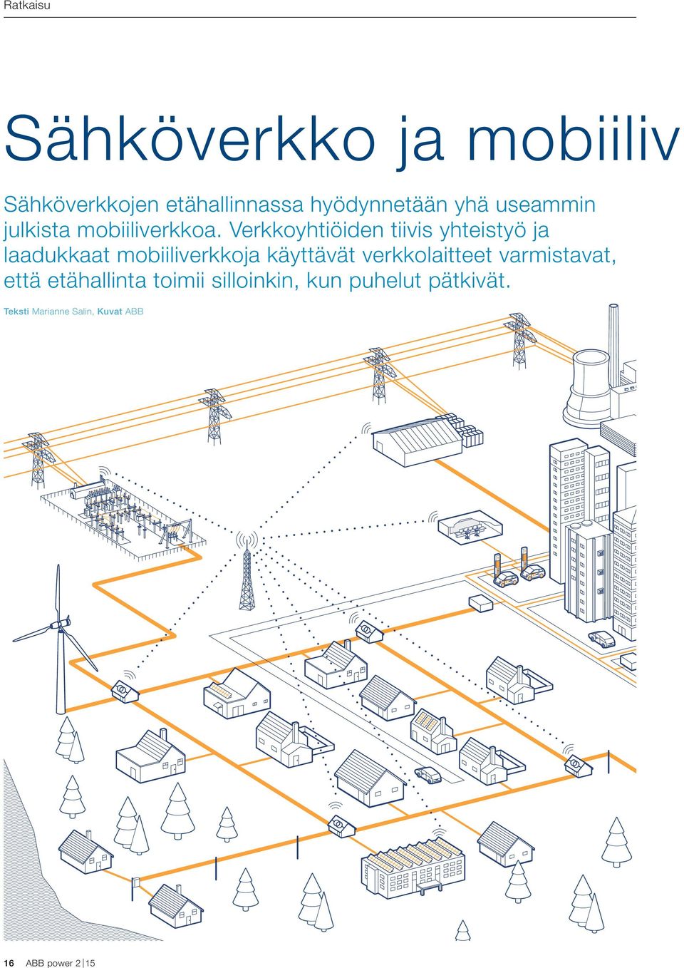 Verkkoyhtiöiden tiivis yhteistyö ja laadukkaat mobiiliverkkoja käyttävät