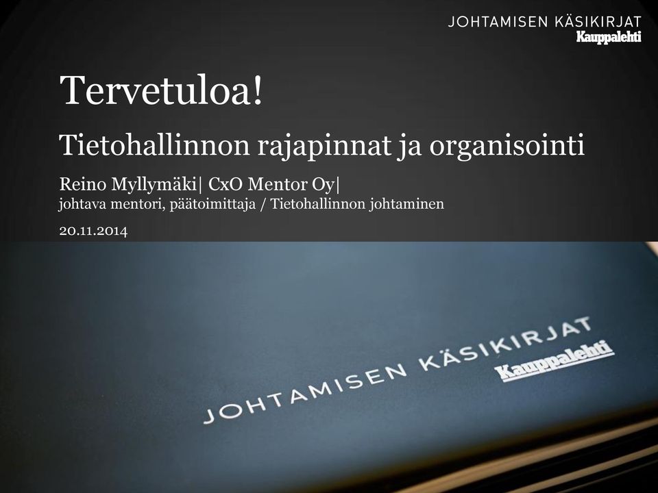 organisointi Reino Myllymäki CxO