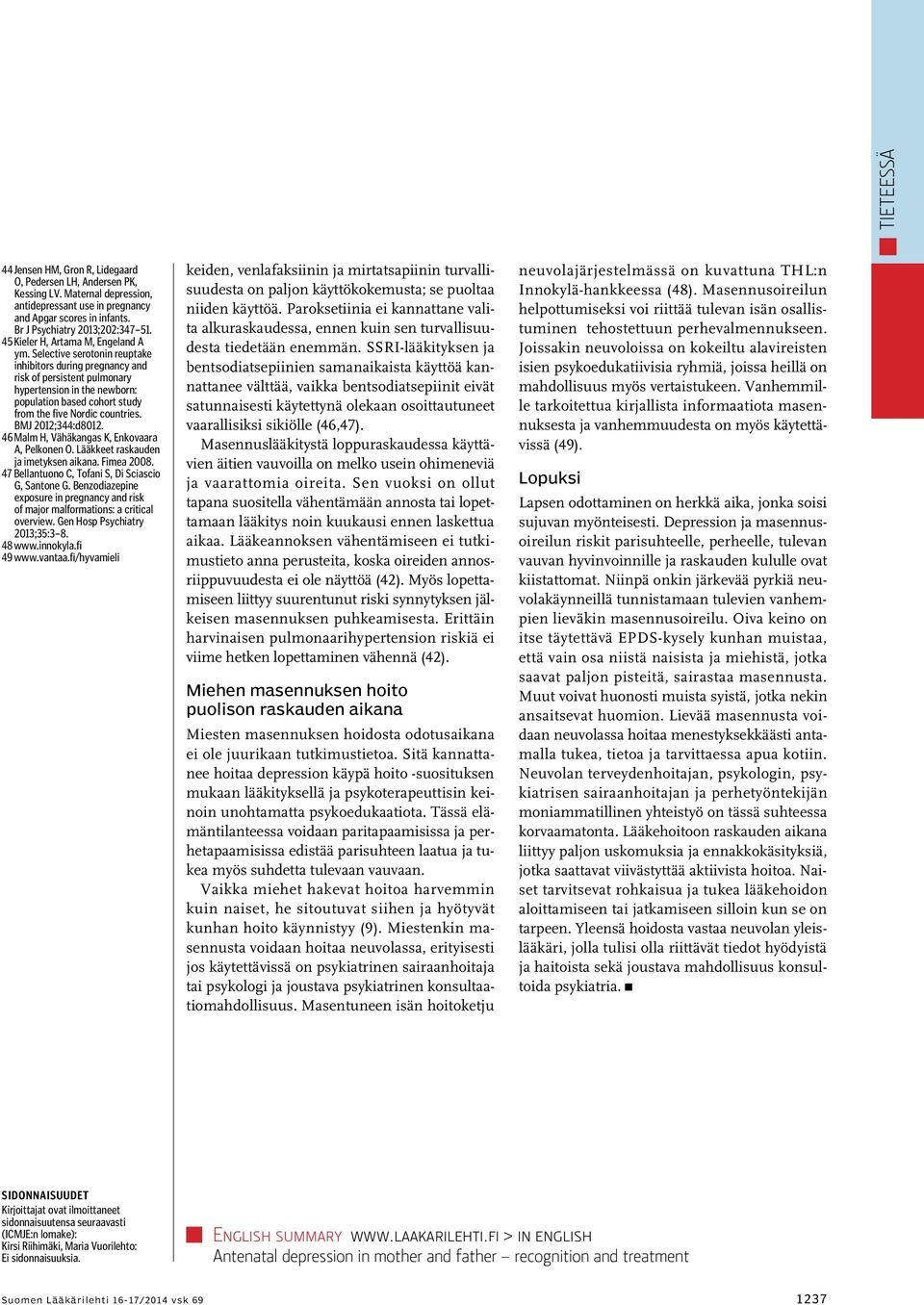 Selective serotonin reuptake inhibitors during pregnancy and risk of persistent pulmonary hypertension in the newborn: population based cohort study from the five Nordic countries. BMJ 2012;344:d8012.