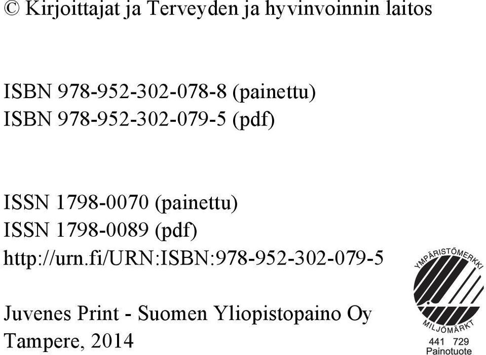 1798-0070 (painettu) ISSN 1798-0089 (pdf) http://urn.