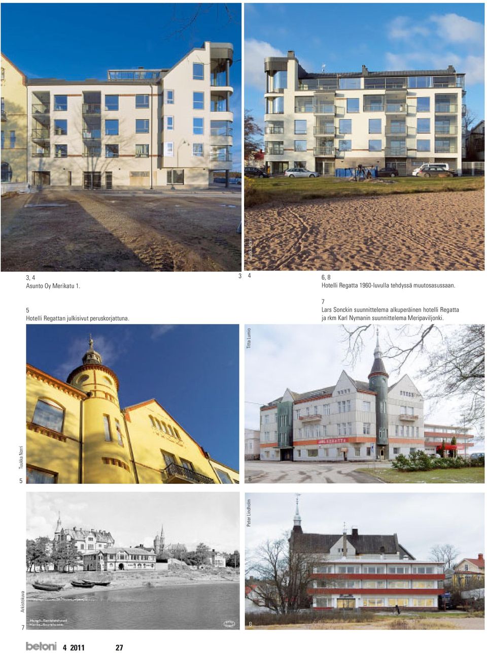 7 Lars Sonckin suunnittelema alkuperäinen hotelli Regatta ja rkm Karl