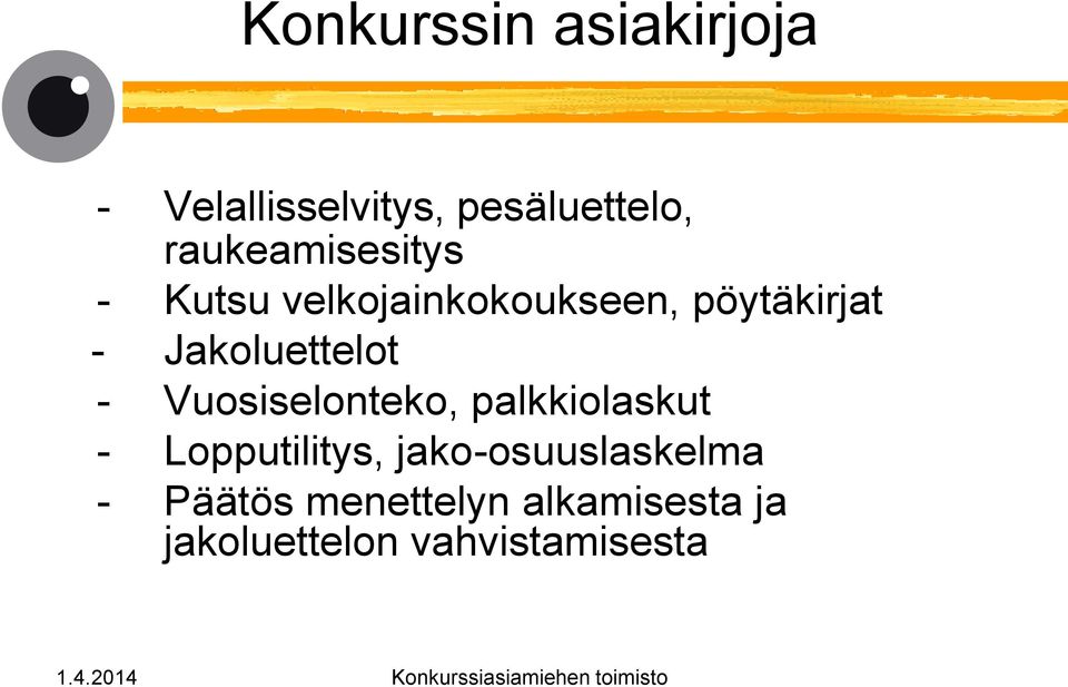 Jakoluettelot - Vuosiselonteko, palkkiolaskut - Lopputilitys,