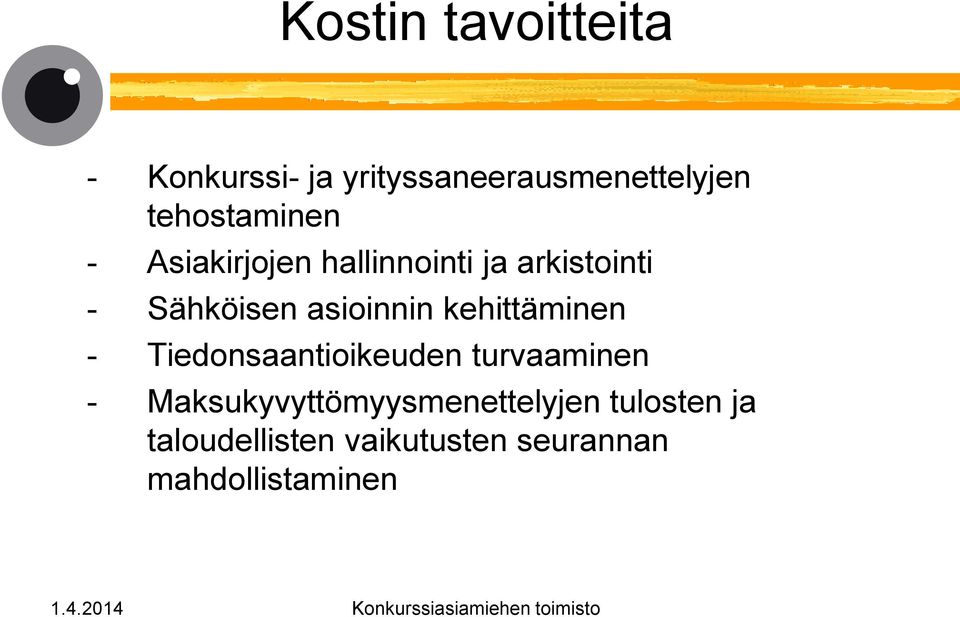 asioinnin kehittäminen - Tiedonsaantioikeuden turvaaminen -