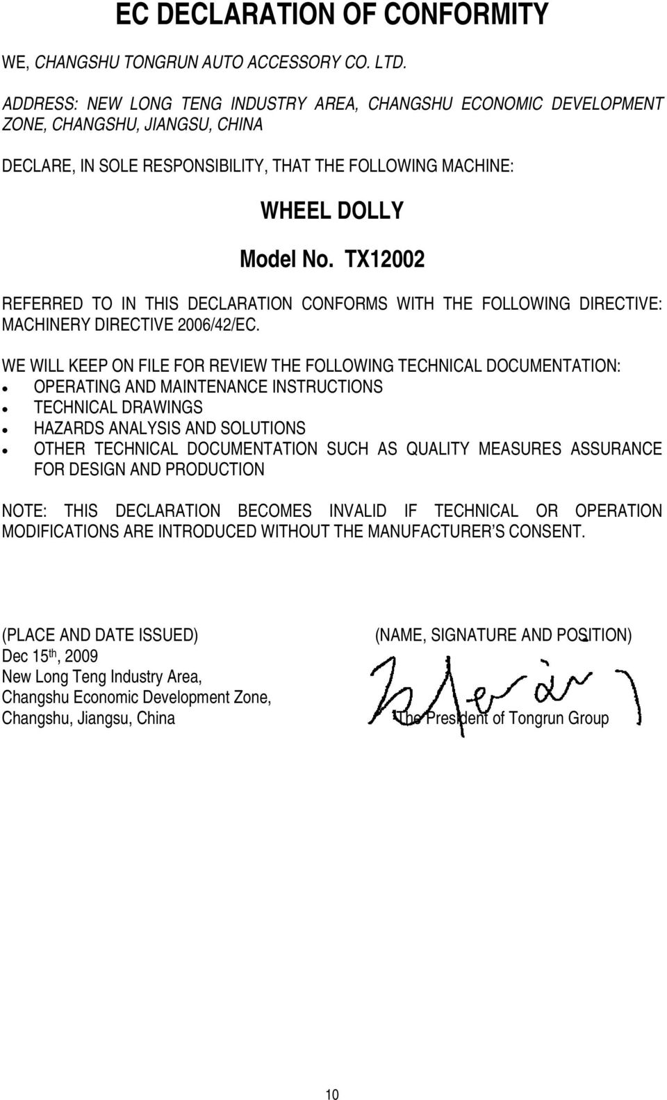 TX12002 REFERRED TO IN THIS DECLARATION CONFORMS WITH THE FOLLOWING DIRECTIVE: MACHINERY DIRECTIVE 2006/42/EC.