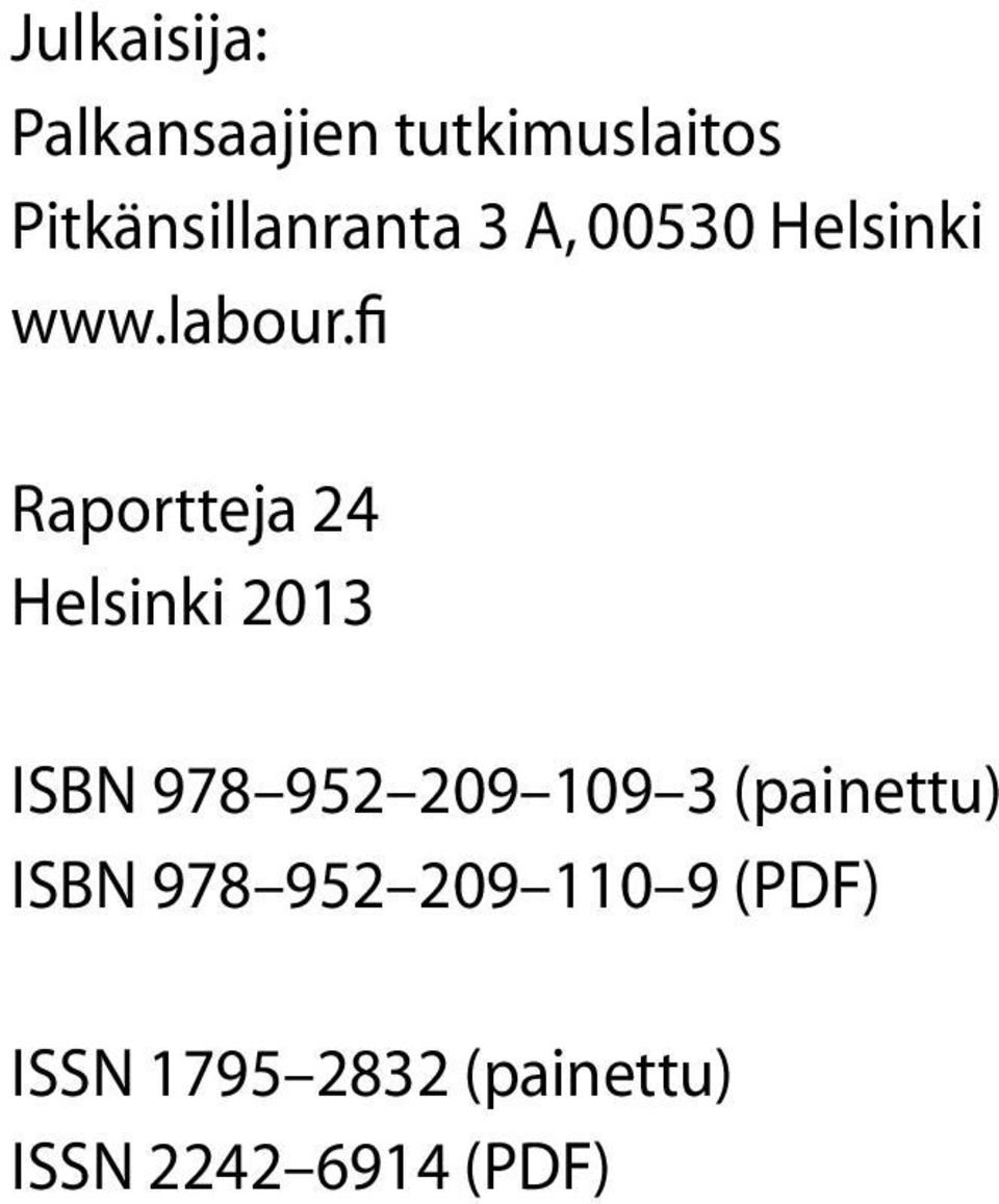 fi Raportteja 24 Helsinki 2013 ISBN 978 952 209 109 3