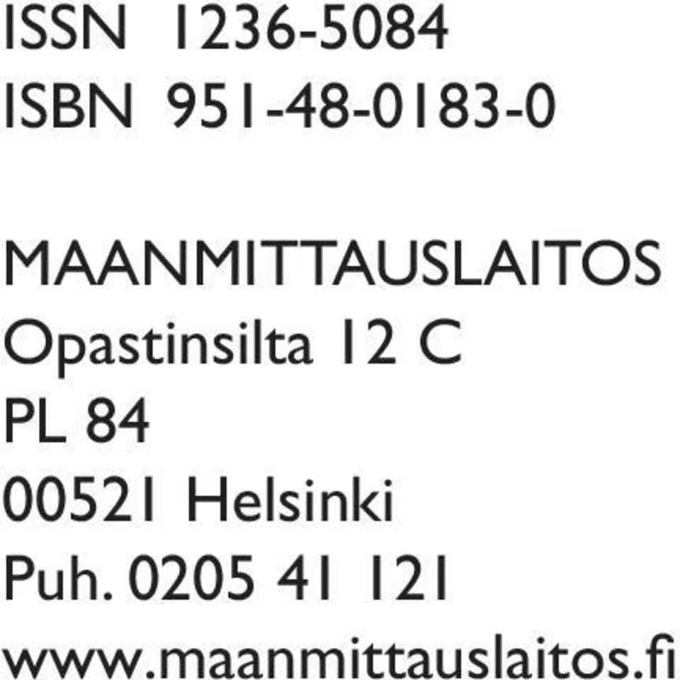 Opastinsilta 12 C PL 84 00521