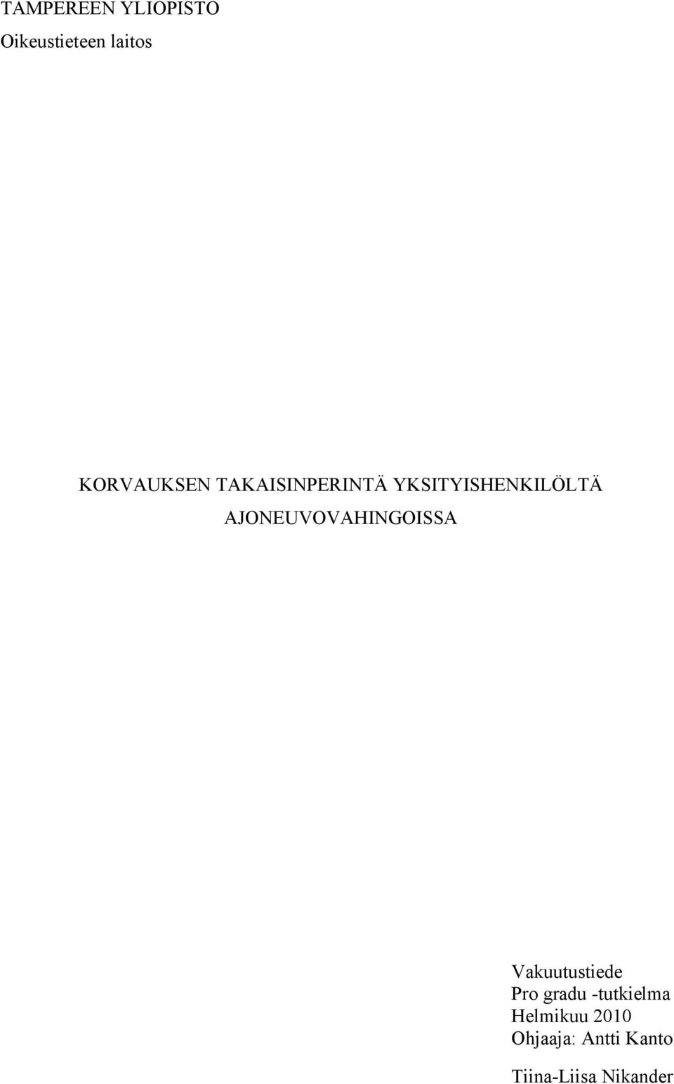 AJONEUVOVAHINGOISSA Vakuutustiede Pro gradu