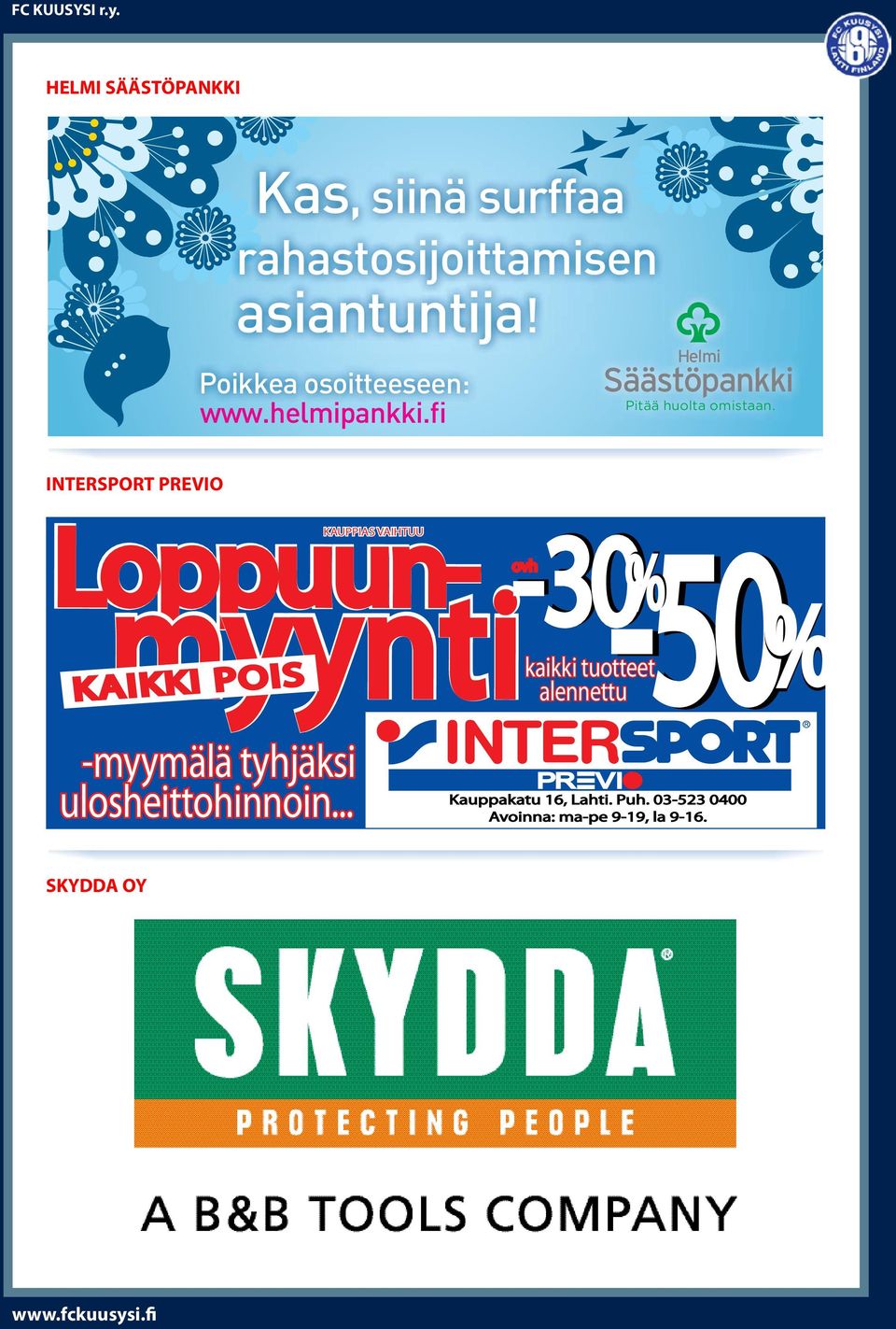 INTERSPORT PREVIO KAUPPIAS VAIHTUU Loppuun- Loppuunmyynti myynti KAIKKI POIS -30-30 -50 ovh kaikki